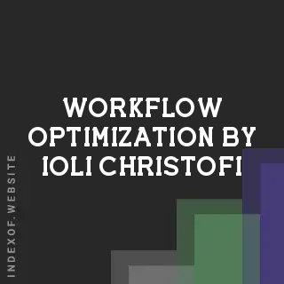 Workflow Optimization by Ioli Christofi | Indexof