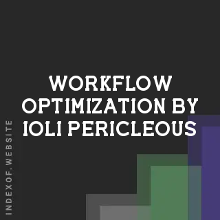 Workflow Optimization by Ioli Pericleous | Indexof
