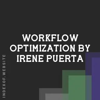 Workflow Optimization by Irene Puerta | Indexof