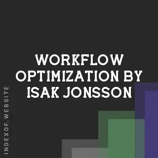 Workflow Optimization by Isak Jonsson | Indexof