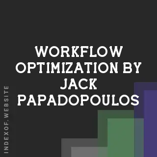 Workflow Optimization by Jack Papadopoulos | Indexof