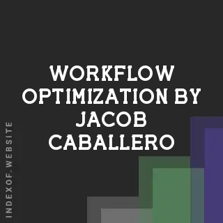 Workflow Optimization by Jacob Caballero | Indexof
