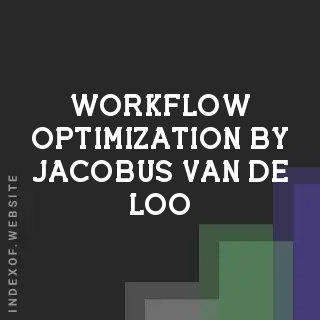 Workflow Optimization by Jacobus van de Loo | Indexof