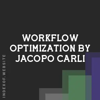Workflow Optimization by Jacopo Carli | Indexof