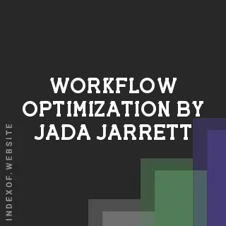 Workflow Optimization by Jada Jarrett | Indexof