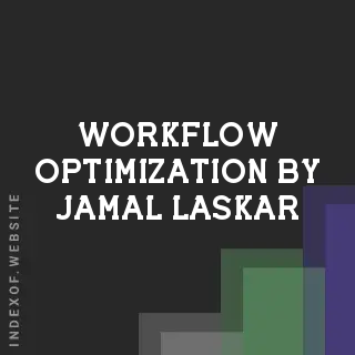 Workflow Optimization by Jamal Laskar | Indexof
