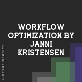 Workflow Optimization by Janni Kristensen | Indexof