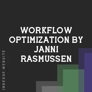 Workflow Optimization by Janni Rasmussen | Indexof