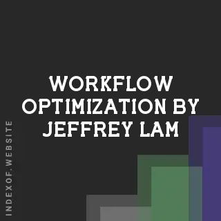 Workflow Optimization by Jeffrey Lam | Indexof