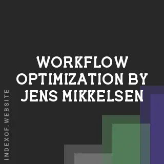 Workflow Optimization by Jens Mikkelsen | Indexof
