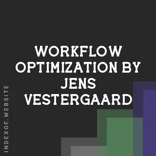 Workflow Optimization by Jens Vestergaard | Indexof