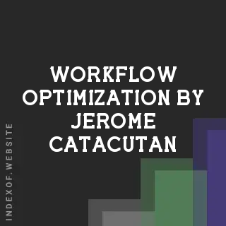 Workflow Optimization by Jerome Catacutan | Indexof