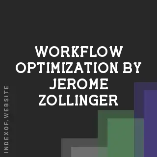 Workflow Optimization by Jerome Zollinger | Indexof