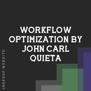 Workflow Optimization by John Carl Quieta | Indexof
