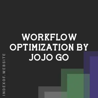 Workflow Optimization by Jojo Go | Indexof
