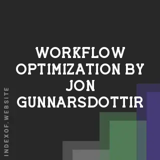 Workflow Optimization by Jon Gunnarsdottir | Indexof