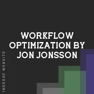 Workflow Optimization by Jon Jonsson | Indexof