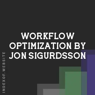 Workflow Optimization by Jon Sigurdsson | Indexof