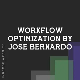 Workflow Optimization by Jose Bernardo | Indexof