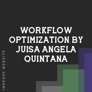 Workflow Optimization by Juisa Angela Quintana | Indexof