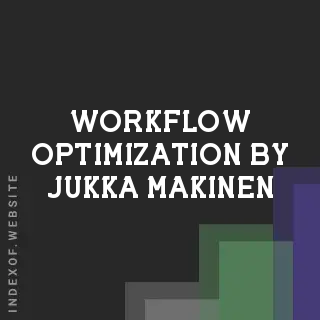 Workflow Optimization by Jukka Makinen | Indexof