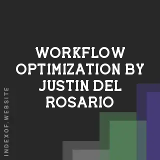 Workflow Optimization by Justin Del Rosario | Indexof