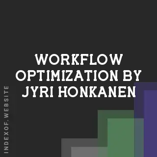 Workflow Optimization by Jyri Honkanen | Indexof