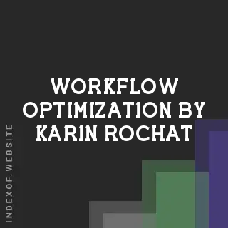 Workflow Optimization by Karin Rochat | Indexof