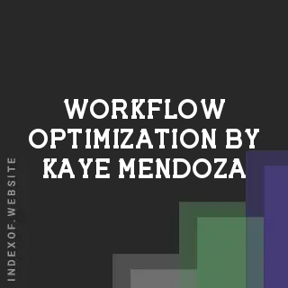 Workflow Optimization by Kaye Mendoza | Indexof