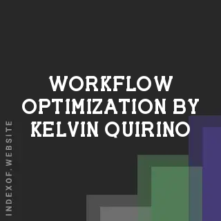 Workflow Optimization by Kelvin Quirino | Indexof