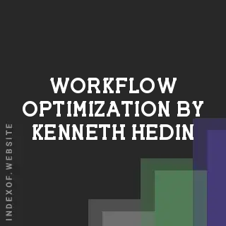 Workflow Optimization by Kenneth Hedin | Indexof