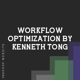 Workflow Optimization by Kenneth Tong | Indexof