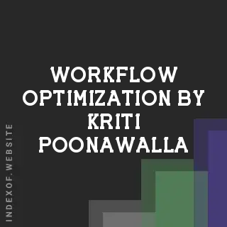 Workflow Optimization by Kriti Poonawalla | Indexof
