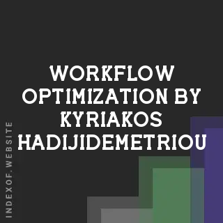 Workflow Optimization by Kyriakos Hadijidemetriou | Indexof