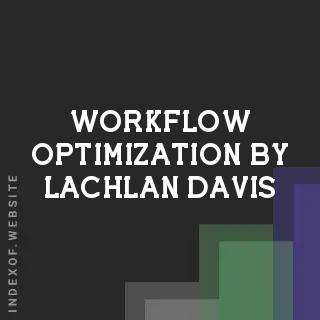 Workflow Optimization by Lachlan Davis | Indexof