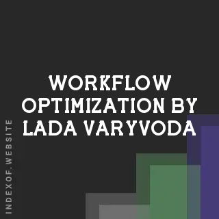 Workflow Optimization by Lada Varyvoda | Indexof