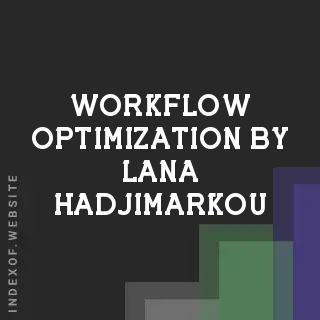 Workflow Optimization by Lana Hadjimarkou | Indexof