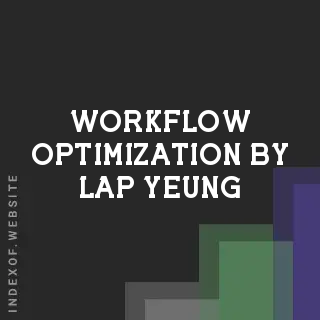 Workflow Optimization by Lap Yeung | Indexof
