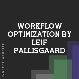 Workflow Optimization by Leif Pallisgaard | Indexof