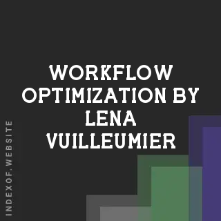 Workflow Optimization by Lena Vuilleumier | Indexof