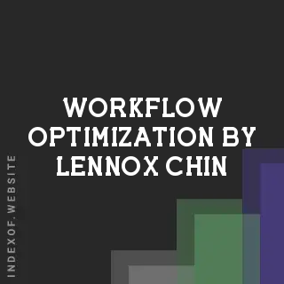 Workflow Optimization by Lennox Chin | Indexof