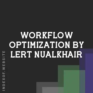 Workflow Optimization by Lert Nualkhair | Indexof