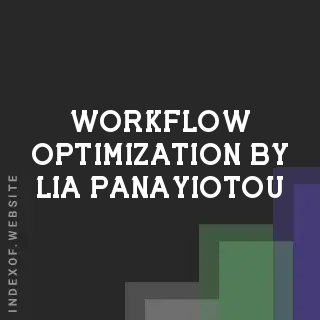 Workflow Optimization by Lia Panayiotou | Indexof