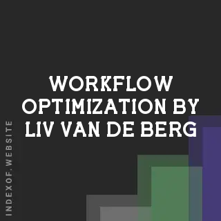Workflow Optimization by Liv van de Berg | Indexof