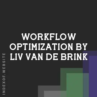 Workflow Optimization by Liv van de Brink | Indexof