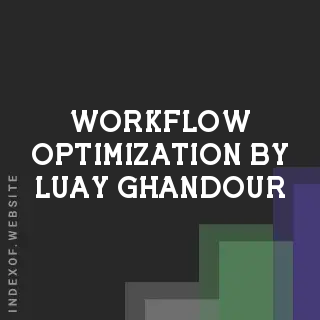 Workflow Optimization by Luay Ghandour | Indexof