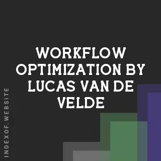 Workflow Optimization by Lucas van de Velde | Indexof