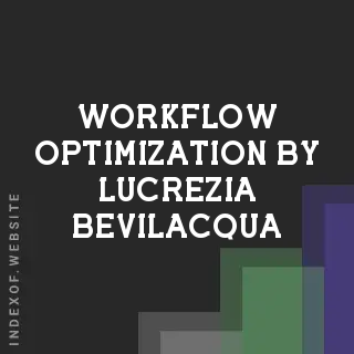 Workflow Optimization by Lucrezia Bevilacqua | Indexof