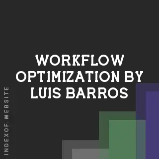 Workflow Optimization by Luis Barros | Indexof