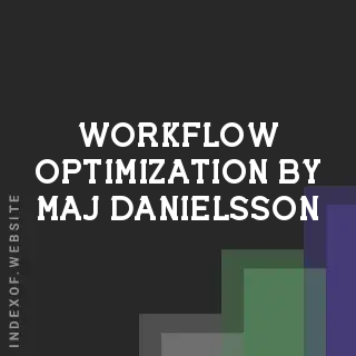 Workflow Optimization by Maj Danielsson | Indexof